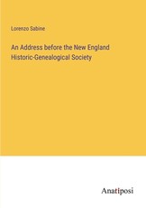 An Address before the New England Historic-Genealogical Society