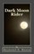 Dark Moon Rider