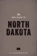 The WPA Guide to North Dakota
