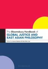 The Bloomsbury Handbook of Global Justice and East Asian Philosophy