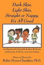 Dark Skin, Light Skin, Straight or Nappy... It's All Good