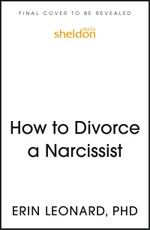 How to Leave a Narcissist