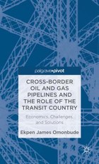 Cross-Border Oil and Gas Pipelines and the Role of the Transit Country
