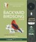 The Backyard Birdsong Guide Eastern and Central North America