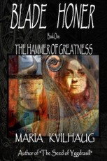 BLADE HONER - Book One: The Hammer of Greatness