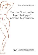 Effects of Stress on the Psychobiology of Women‘s Reproduction