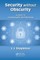 Security Without Obscurity