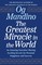 The Greatest Miracle in the World