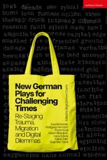 New German Plays for Challenging Times