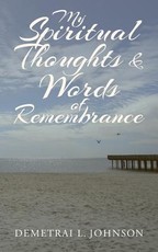 My Spiritual Thoughts & Words of Remembrance