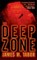 The Deep Zone: A Novel (with bonus short story Lethal Expedition)