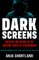 Dark Screens