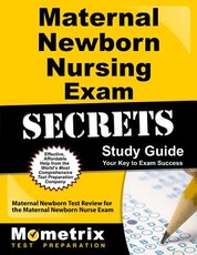 Maternal Newborn Nursing Exam Secrets Study Guide