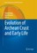 Evolution of Archean Crust and Early Life