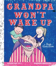 Grandpa Won't Wake Up!