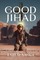 The Good Jihad