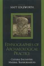 Ethnographies of Archaeological Practice
