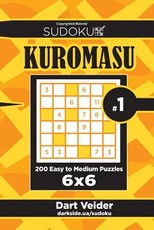 Sudoku Kuromasu - 200 Easy to Medium Puzzles 6x6 (Volume 1)