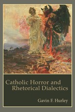 Catholic Horror and Rhetorical Dialectics