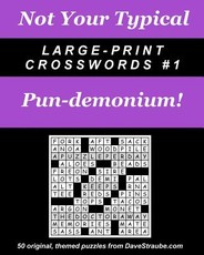 Not Your Typical Large-Print Crosswords #1 - Pun-demonium!
