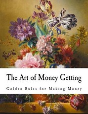 The Art of Money Getting