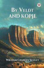 By Veldt and Kopje