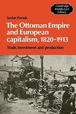 The Ottoman Empire and European Capitalism, 1820-1913