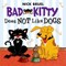 Bad Kitty Does Not Like Dogs