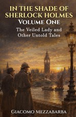 In the Shade of Sherlock Holmes Volume One