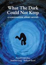 What The Dark Could Not Keep (a conversation about suicide)