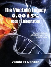 The Vinctalin Legacy: 0.0015%, Book 11 Integration