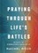 Praying Through Life's Battles