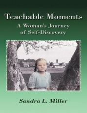 Teachable Moments: A Woman's Journey of Self - Discovery