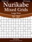 Nurikabe Mixed Grids Large Print - Easy to Hard - Volume 11 - 276 Logic Puzzles