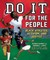 Do It for the People