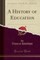 A History of Education (Classic Reprint)