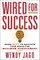Wired for Success