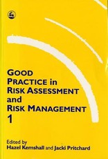 Good Practice in Risk Assessment and Risk Management, Volume 1