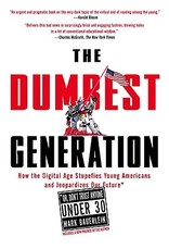 The Dumbest Generation