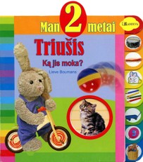 Man 2 metai. Triušis