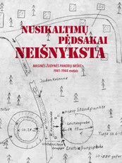 Nusikaltimų pėdsakai neišnyksta: masinės žudynės Panerių miške 1941–1944 metais