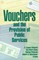 Vouchers and the Provision of Public Services