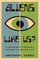 Aliens Like Us?