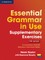 Essential Grammar in Use Supplementary Exercises
