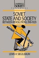 Soviet State and Society Between Revolutions, 1918-1929