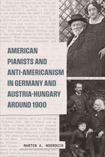 American Pianists and Anti-Americanism in Germany and Austria-Hungary around 1900
