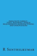Parachute fabrics - Types, Materials, Design requirements, Manufacturing and Inno