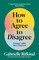 How to Agree to Disagree