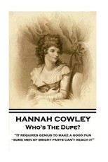 Hannah Cowley - Who's The Dupe?