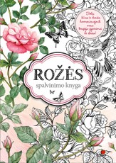 ROŽĖS: sielą, kūną ir dvasią harmonizuojanti meno terapija gyvenimui be streso!